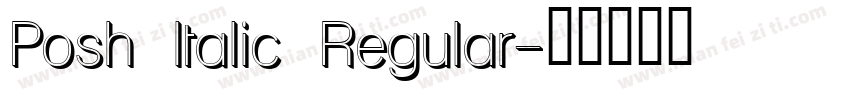 Posh Italic Regular字体转换